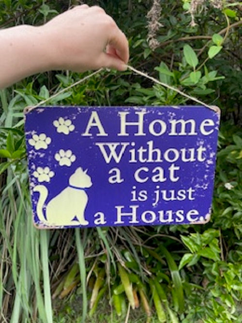 Metal Decor Door Sign A HOME WITHOUT A CAT IS ONLY A HOUSE Wall Plaque